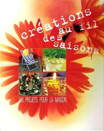 Créations au fil des saisons - Dessain et Tolra