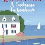 À l'adresse du bonheur Lorraine Fouchet