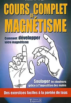 Cours complet de magnétisme - Jocelyne Fangain