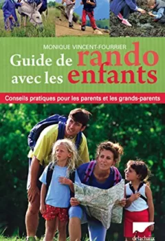 Guide de rando avec les enfants Conseils pratiques pour les parents et les grands parents jpeg