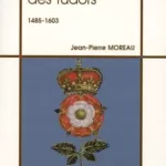 L'Angleterre des Tudors Jean Pierre Moreau