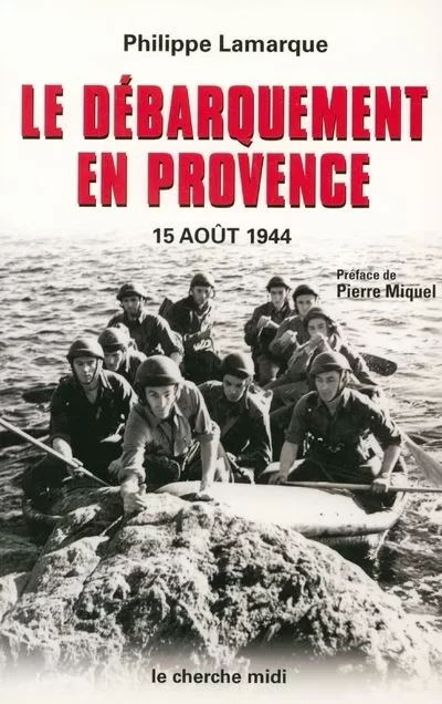 Le Débarquement en Provence août Philippe Lamarque