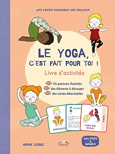 Le Yoga c'est fait pour toi ! Livre d'activités Ariane Legale