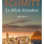 Le Défi de Jérusalem - Éric-Emmanuel Schmitt