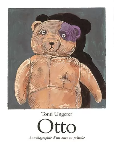 Otto Autobiographie D'un Ours En Peluche Tomi UNGERER