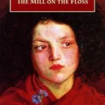 The Mill on the Floss - George Eliot