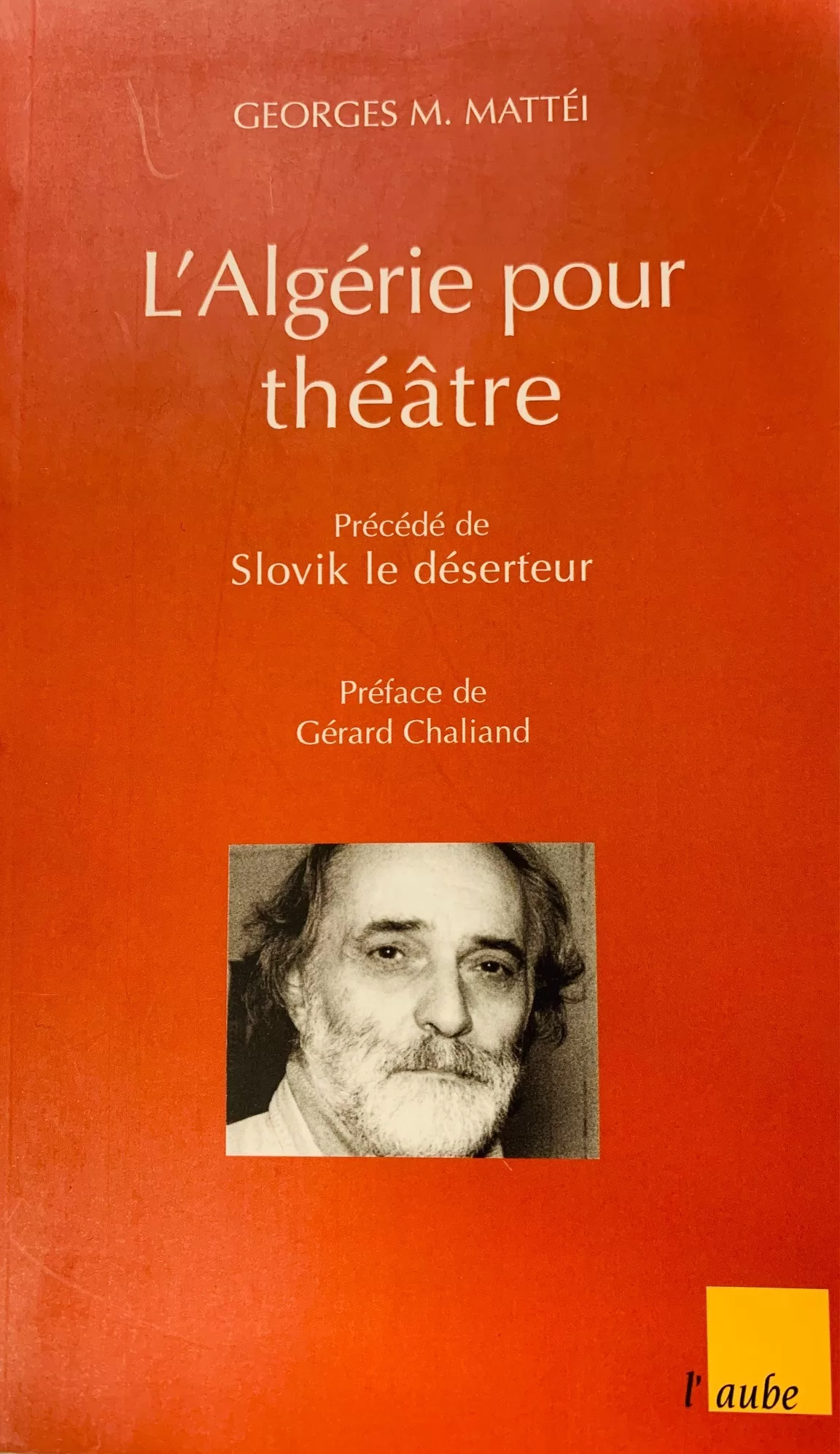 l'algérie pour théâtre georges m mattéi