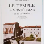 le temple de montélimar et sa mémoire jean lovie et thierry azema