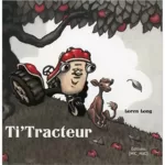 Ti Tracteur - Loren Long