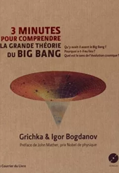 3 minutes pour comprendre la grande théorie du Big Bang - Igor Bogdanov, Grichka Bogdanov
