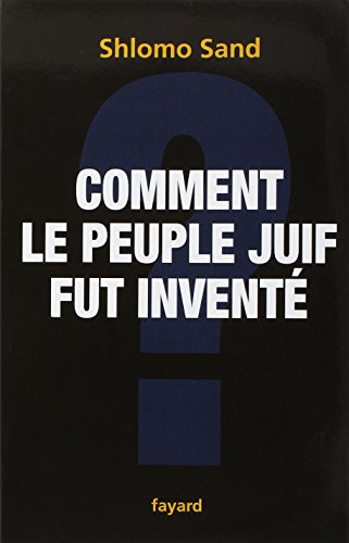 vComment le peuple Juif fut inventé - Shlomo Sand