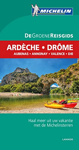 De Groene Reisgids - Ardèche/Drôme - Aubenas - Annonay - Valence - Die