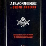 La Franc-Maçonnerie en Drôme Ardèche - Jean-Pierre Poret