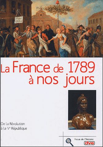 La France de 1789 à nos jours - De la Révolution à la Ve République - Philippe Valode