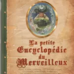 La petite encyclopédie du merveilleux - Edouard Brasey