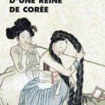 Mémoires d'une reine de Corée - Dame Hong