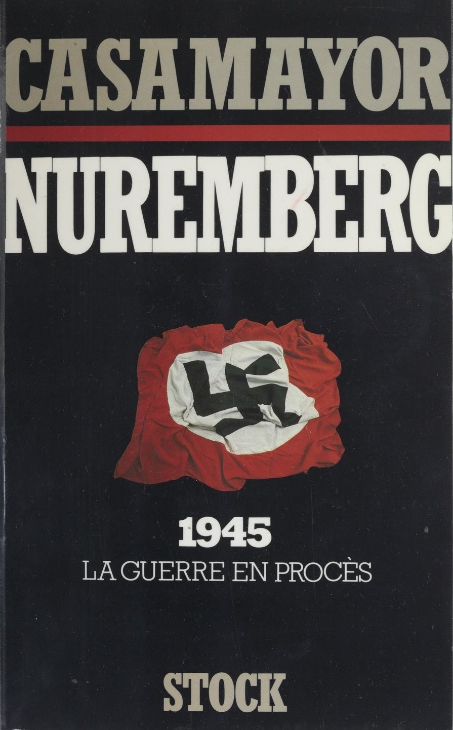 Nuremberg - 1945, La Guerre en procès - Casamayor