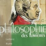 Philosophie des Lumieres : Leibniz - Hume - Kant