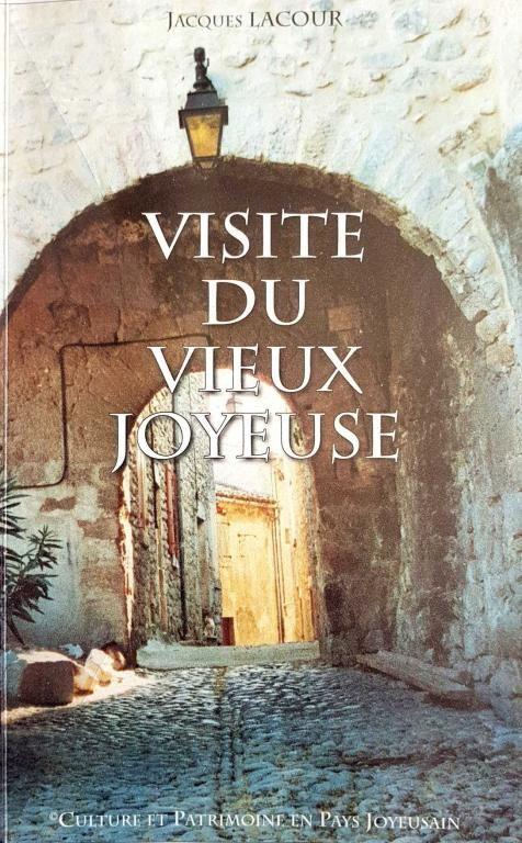 Visite du Vieux Joyeuse - Jacques Lacour librairie occasion ardeche librairie lirandco