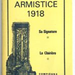 Armistice 1918 : Signature Clairière - Colonel Codeville, Jean Mouret