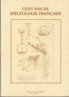 Cent ans de spéléologie française - Spelunca mémoires