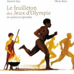 Le feuilleton des jeux d'Olympie - Jeux Olympiques - Murielle Szac