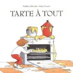 Tarte à tout - Matthieu Sylvander et Audrey Poussey