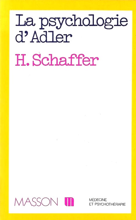 La Psychologie d'Adler - Théorie et applications - Schaffer