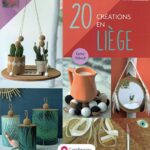 20 Créations En Liège - Karine Thiboult