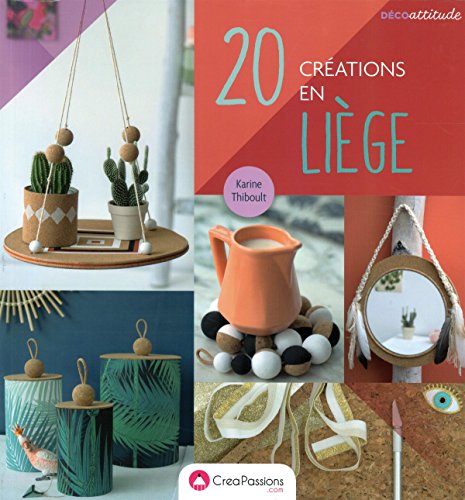 20 Créations En Liège - Karine Thiboult