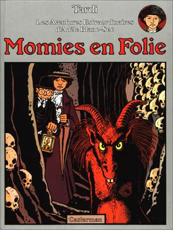 Adèle Blanc Sec : Momies en Folie - Jacques Tardi