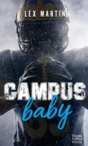 Campus Baby - Une romance New Adult avec une plume intense et sensible ! - Lex Martin