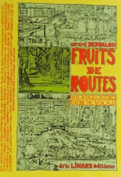 Fruits de Routes : Reportages dessinés en Drôme Provençale - Gerard Depralon