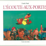 L'Écoute aux portes - Claude Ponti