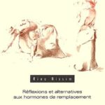 La Ménopause - Réflexions Et Alternatives Aux Hormones De Remplacement - Rina Nissim