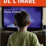 La violence de l'image - Florian Houssier