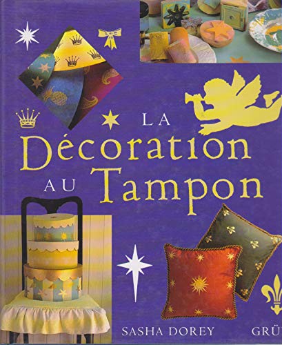 La décoration au tampon - Sasha Dorey, Elisabeth de Galbert, Marie-Louise Avery