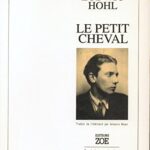 Le petit cheval - Ludwig Hohl