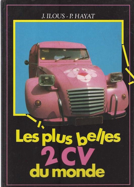 Les Plus belles 2 CV du monde - Hayat