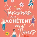 Les femmes qui achètent des fleurs - Vanessa Montfort