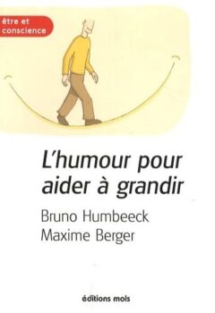 L'humour pour aider a grandir - Bruno Humbeeck, Maxime Berger