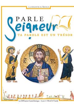 Parle Seigneur : Ta parole est un trésor