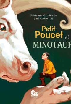 Petit Poucet et le Minotaure - Fabienne Gambrelle, Joël Cimarrón