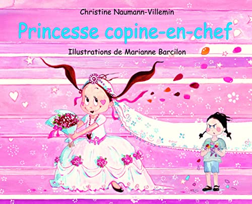 Princesse copine en chef - Christine Naumann-Villemin