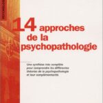 Quatorze approches de la psychopathologie - Serban Ionescu