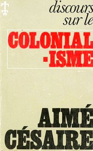 Discours sur le colonialisme - Aimé Césaire