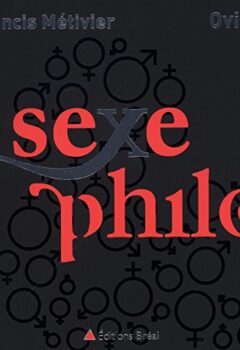 Sexe et philo - Francis Métivier