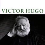 Victor Hugo - Alain Decaux