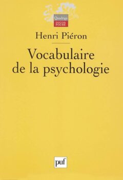 Vocabulaire de la psychologie - Henri Pieron