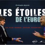 Foot : Les étoiles de l'Euro - Les plus grands joueurs racontent... - Christophe Jammot